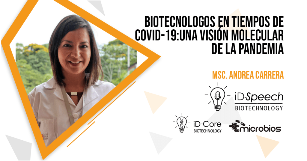 iD-Speech: Biotecnologos en tiempos de COVID, una visión molecular de la&nbsp;pandemia